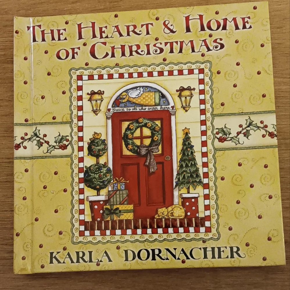 The Heart & Home Of Christmas By Karla Dornacher, EUC, Clean Pages